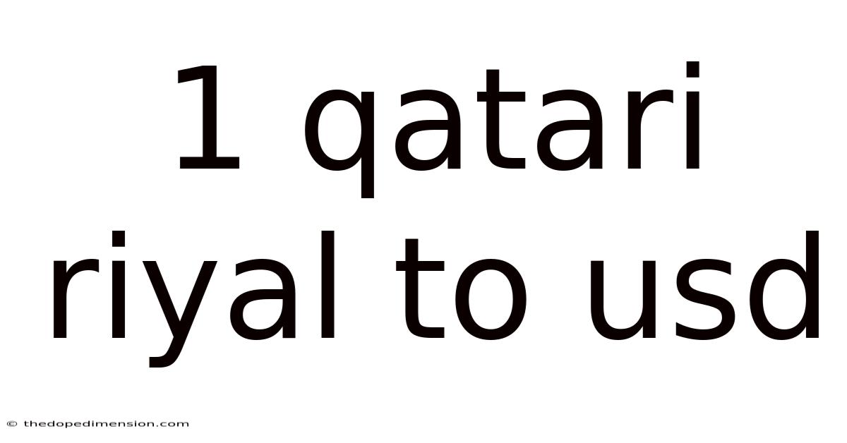 1 Qatari Riyal To Usd