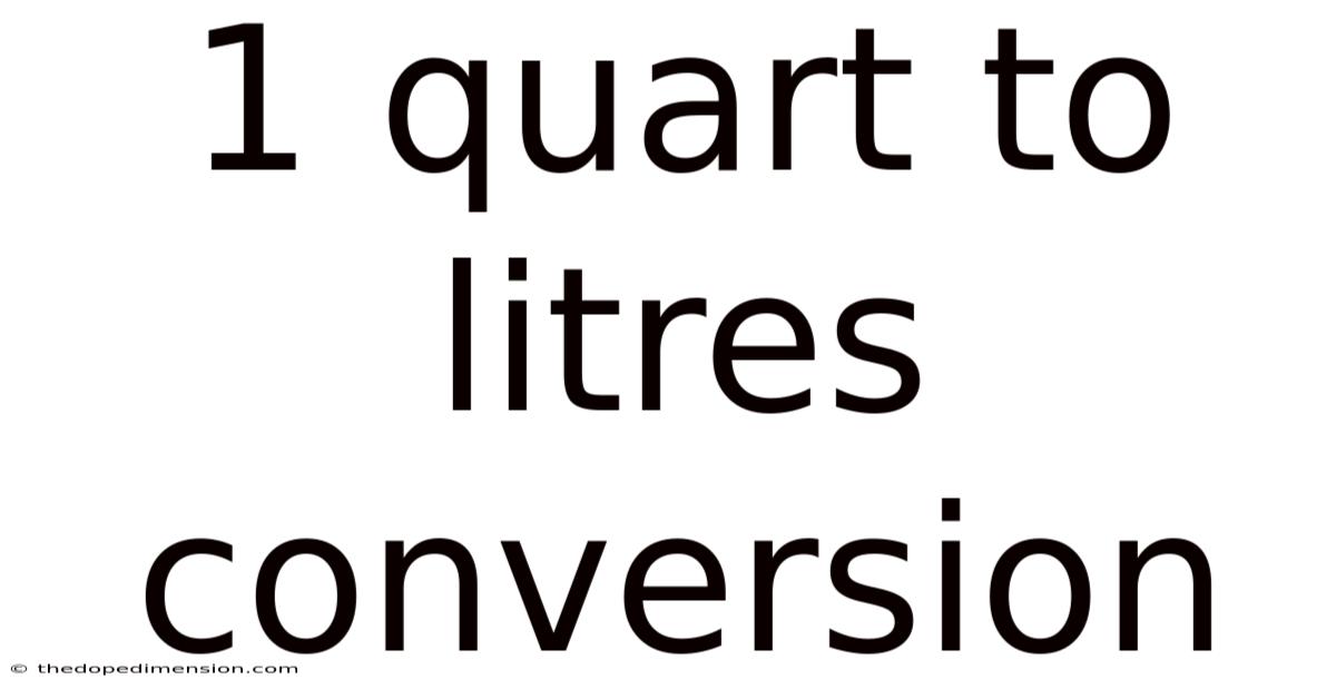 1 Quart To Litres Conversion