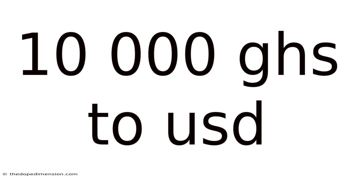 10 000 Ghs To Usd