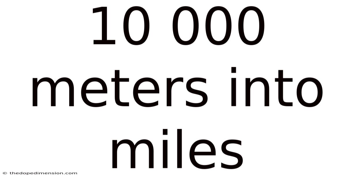 10 000 Meters Into Miles