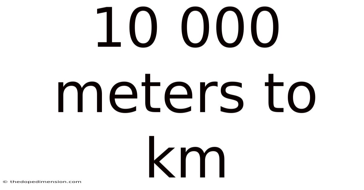 10 000 Meters To Km