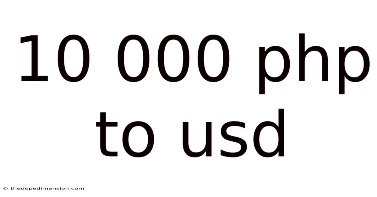 10 000 Php To Usd