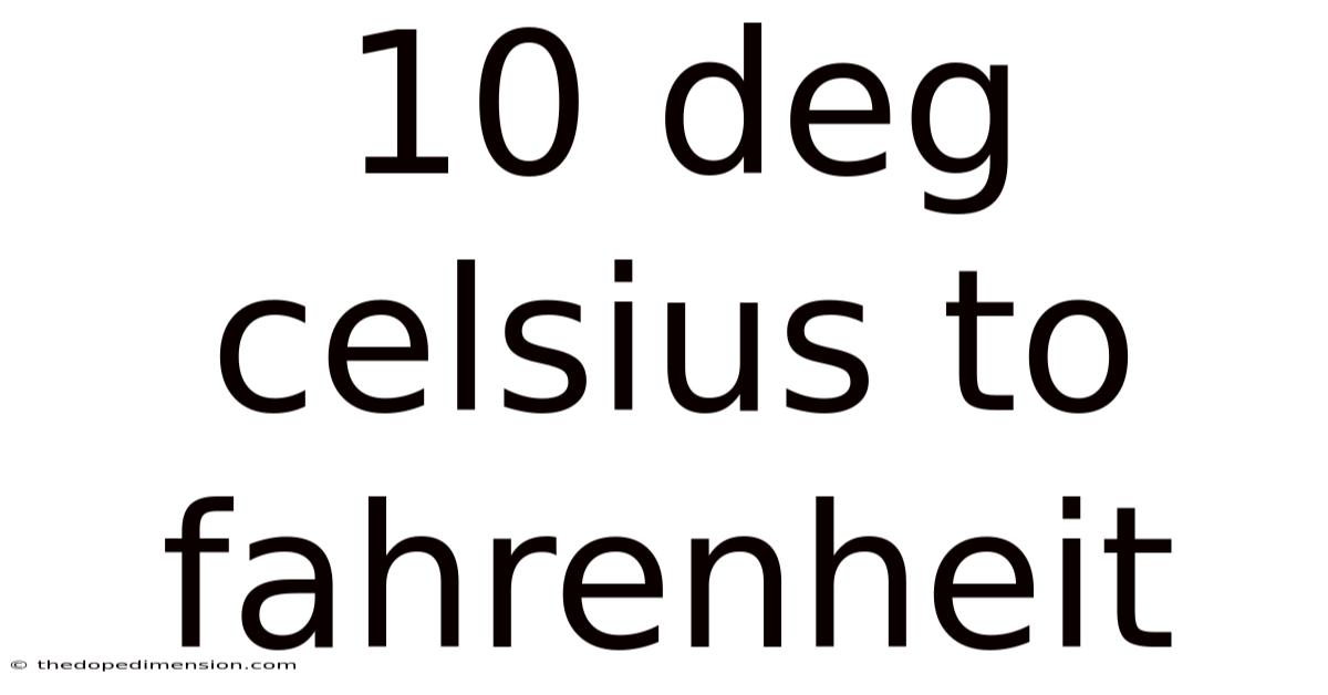 10 Deg Celsius To Fahrenheit