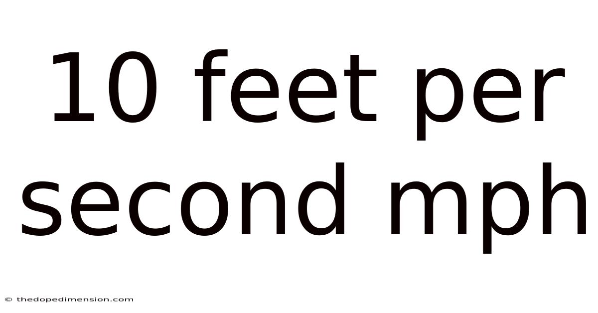 10 Feet Per Second Mph