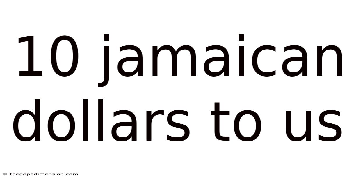 10 Jamaican Dollars To Us