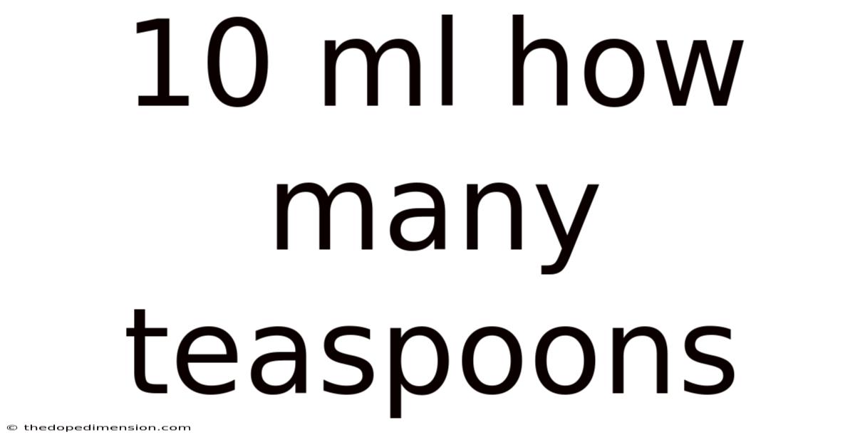 10 Ml How Many Teaspoons