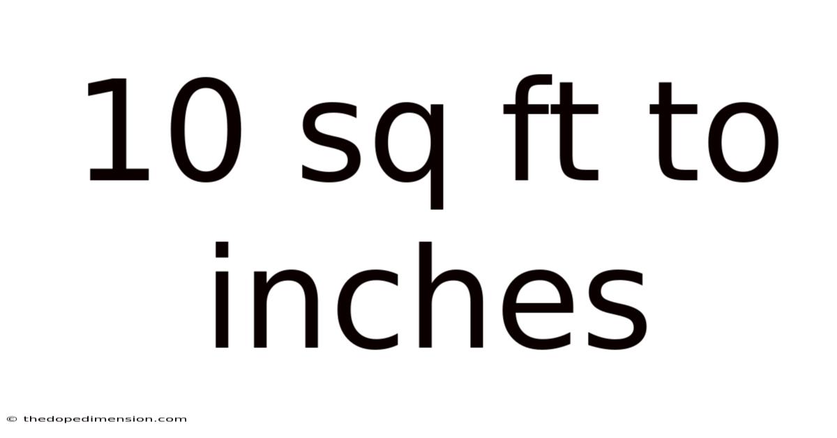 10 Sq Ft To Inches