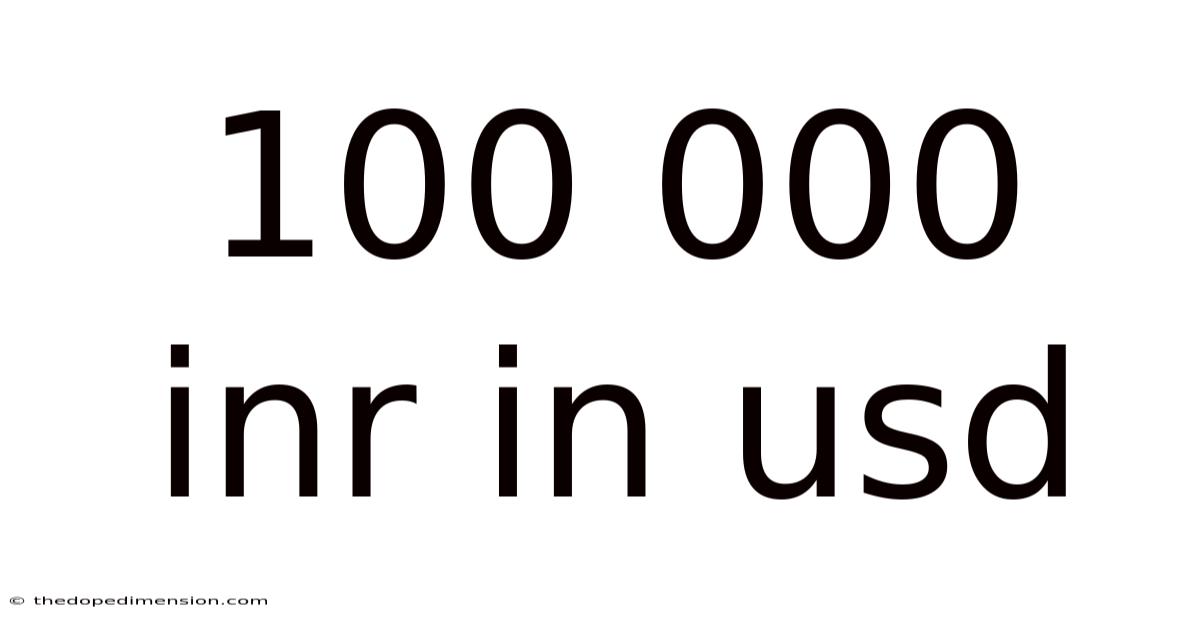 100 000 Inr In Usd