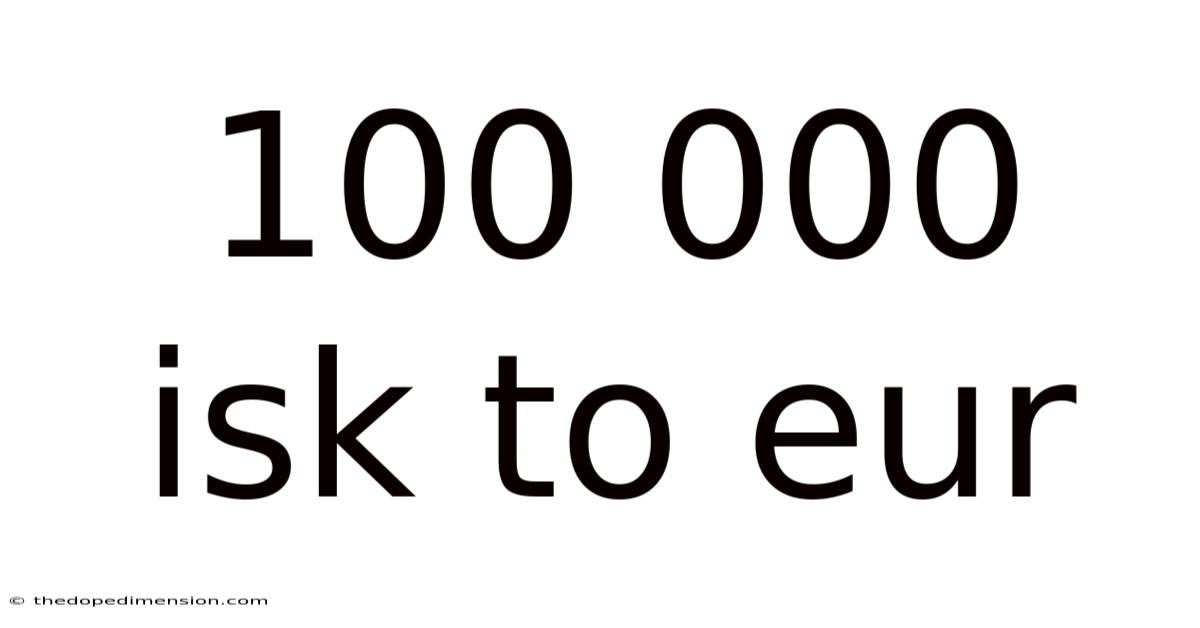 100 000 Isk To Eur
