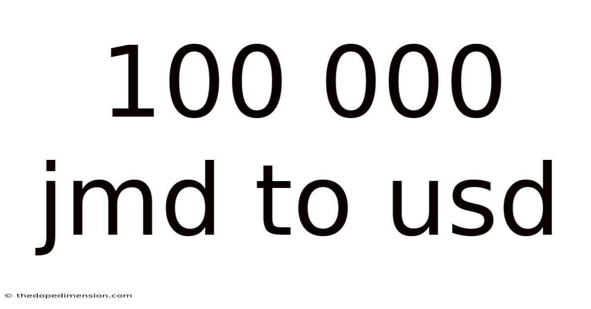100 000 Jmd To Usd
