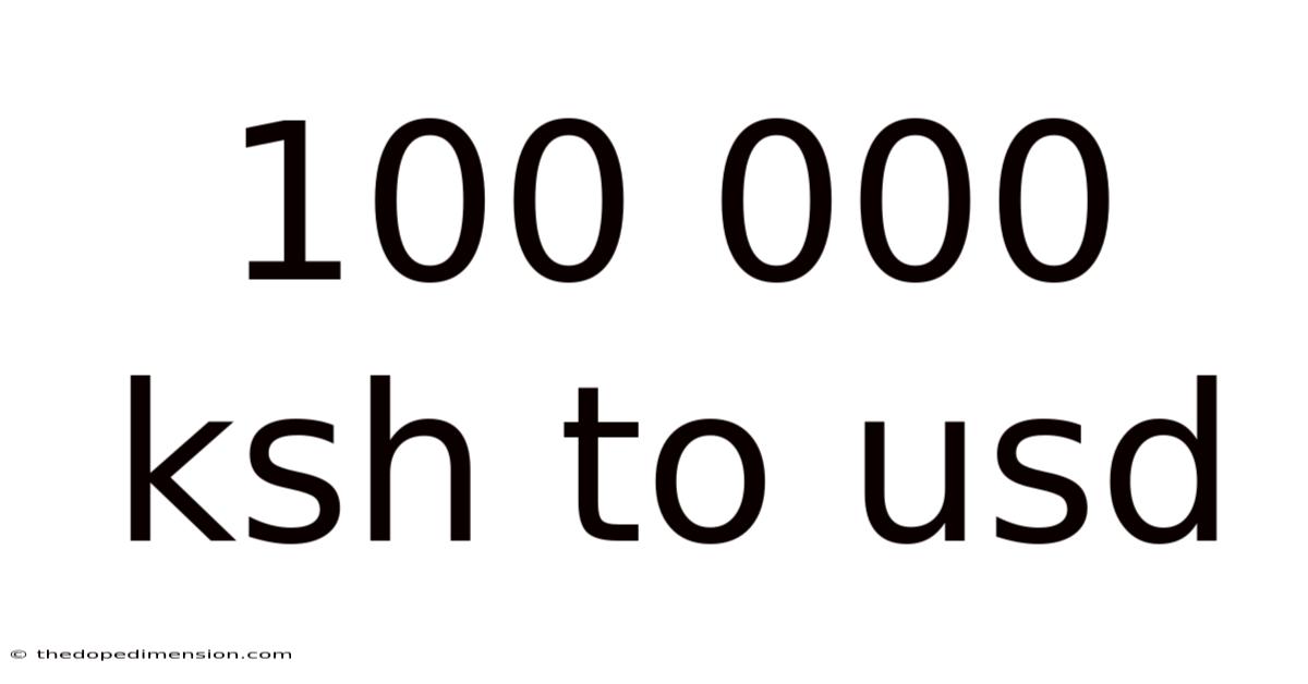 100 000 Ksh To Usd