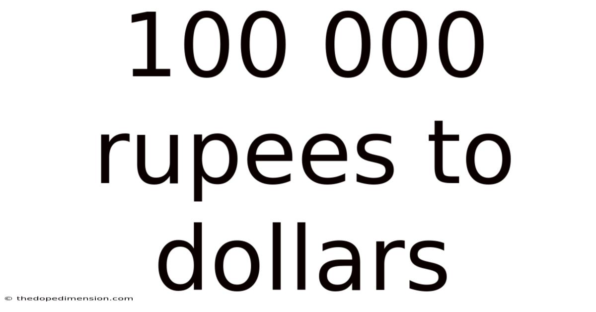 100 000 Rupees To Dollars