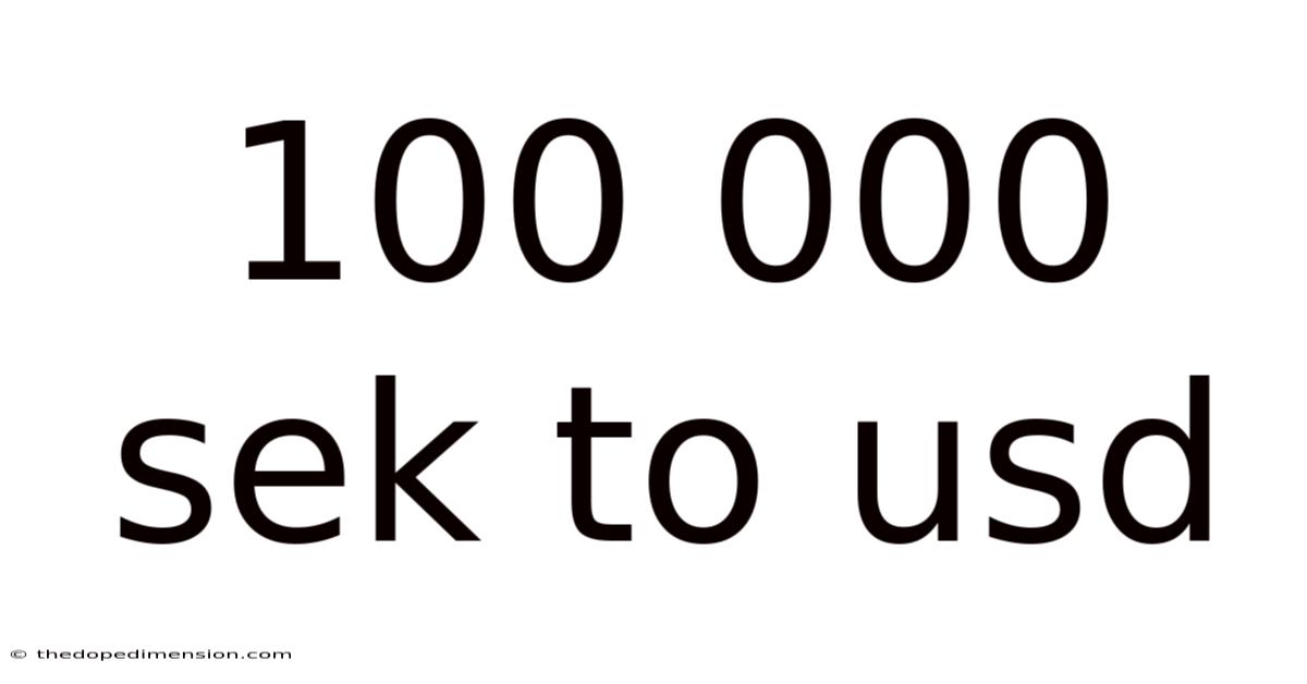 100 000 Sek To Usd