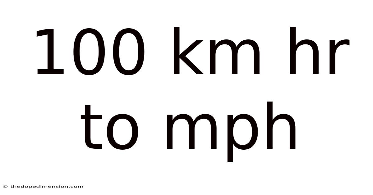 100 Km Hr To Mph