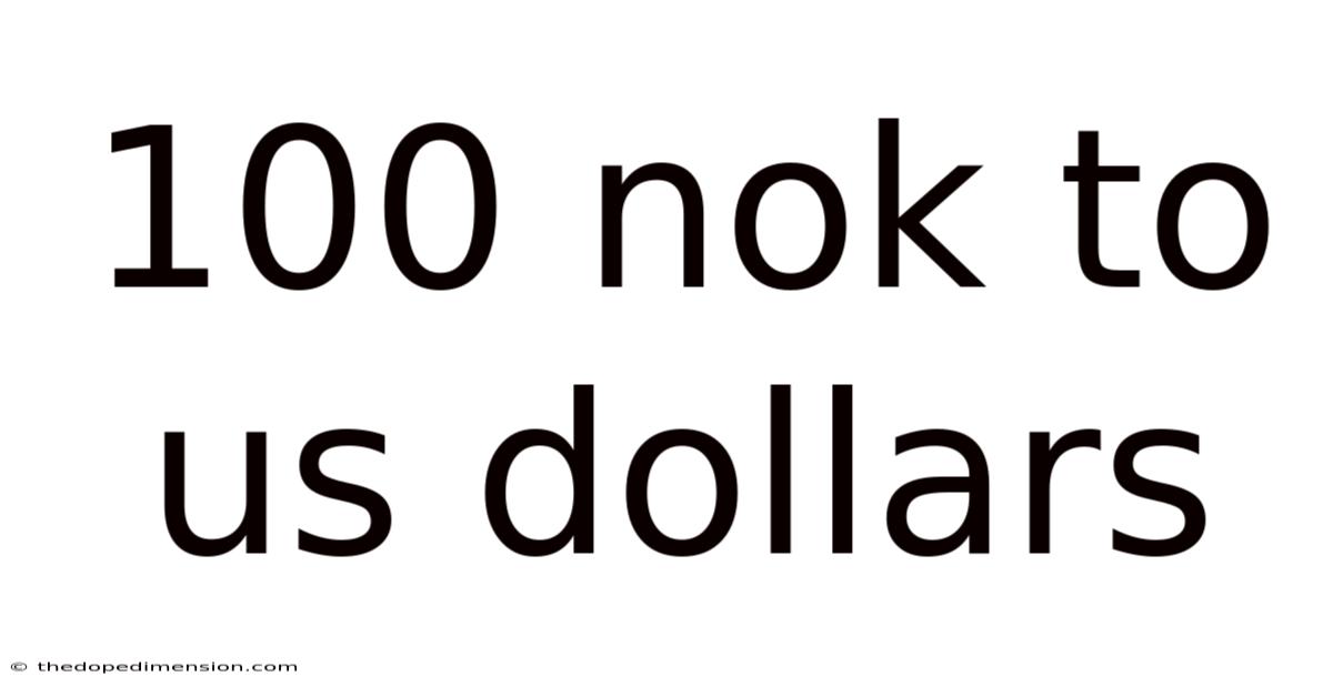 100 Nok To Us Dollars