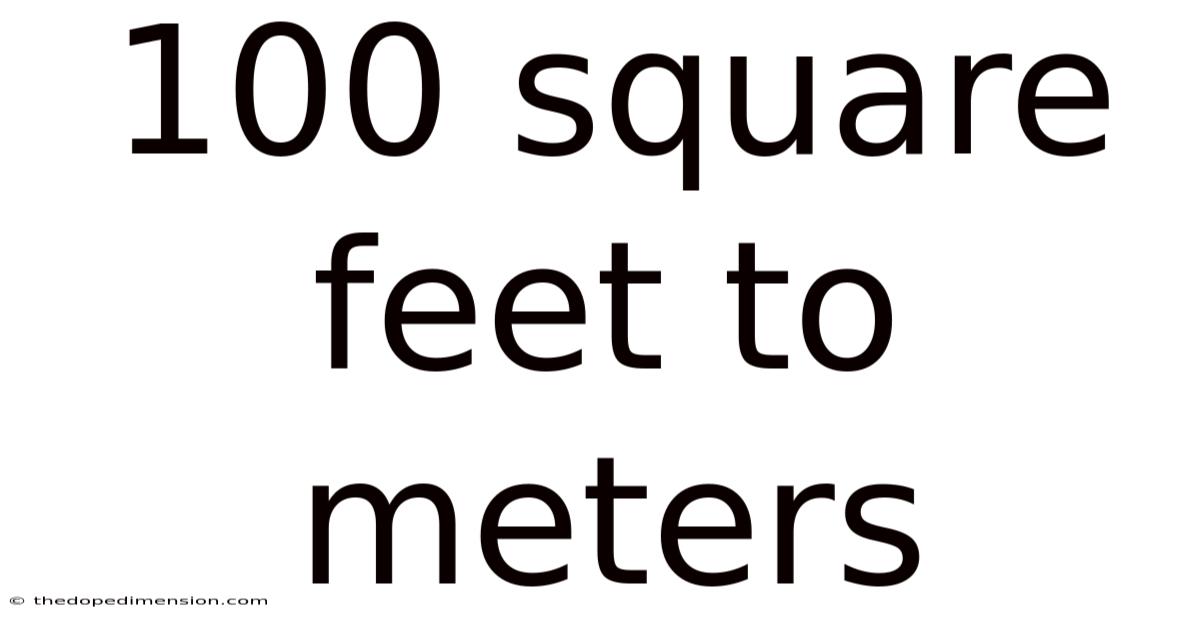 100 Square Feet To Meters