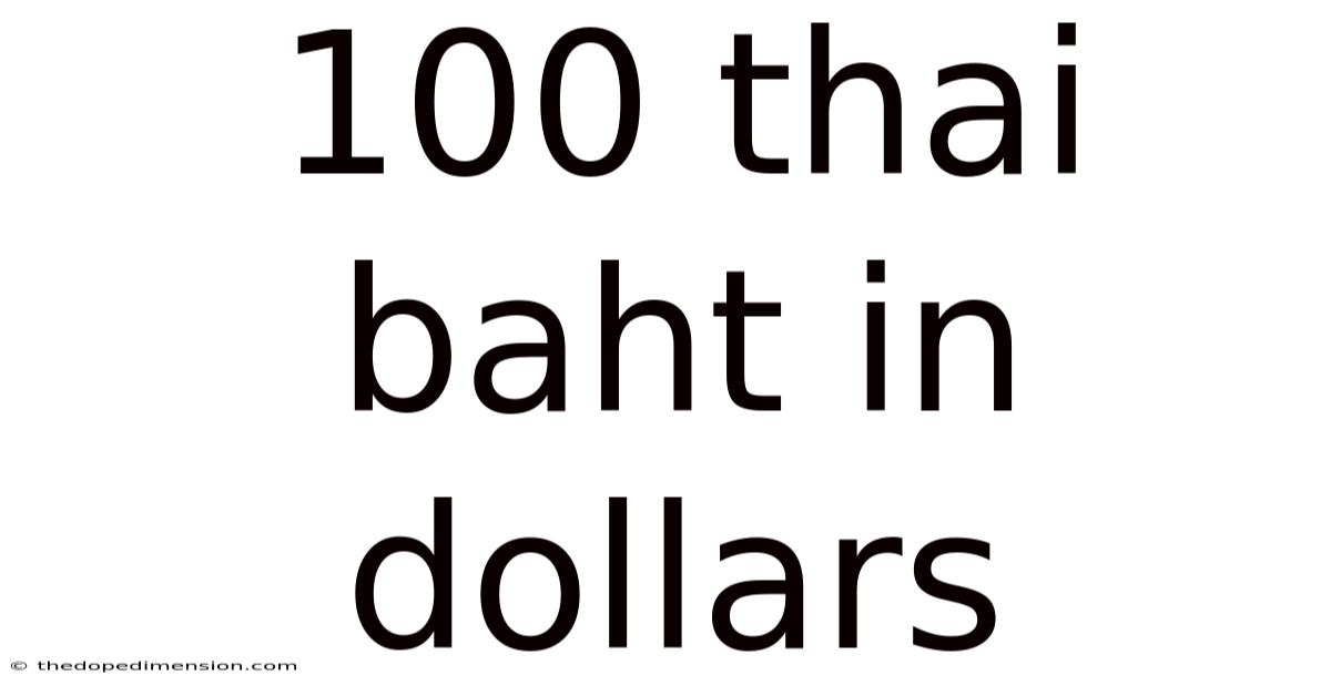 100 Thai Baht In Dollars