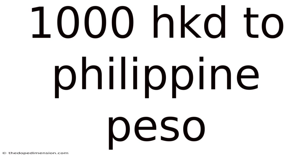 1000 Hkd To Philippine Peso