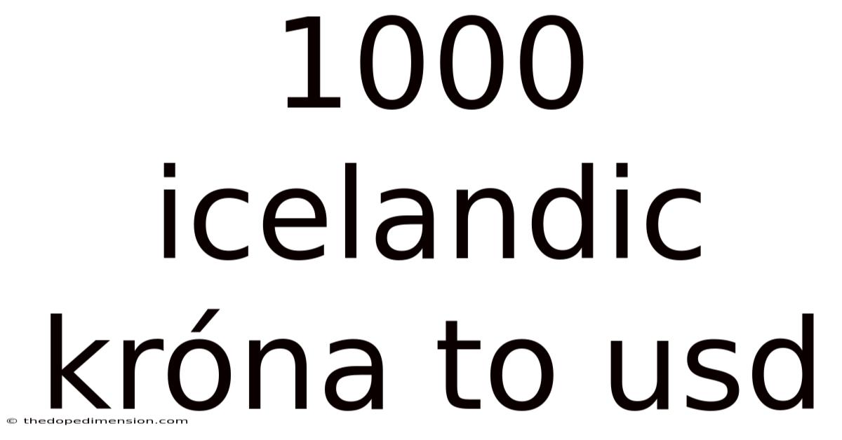 1000 Icelandic Króna To Usd