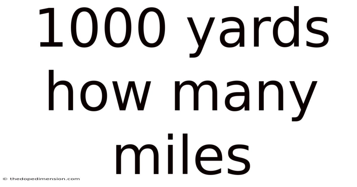 1000 Yards How Many Miles