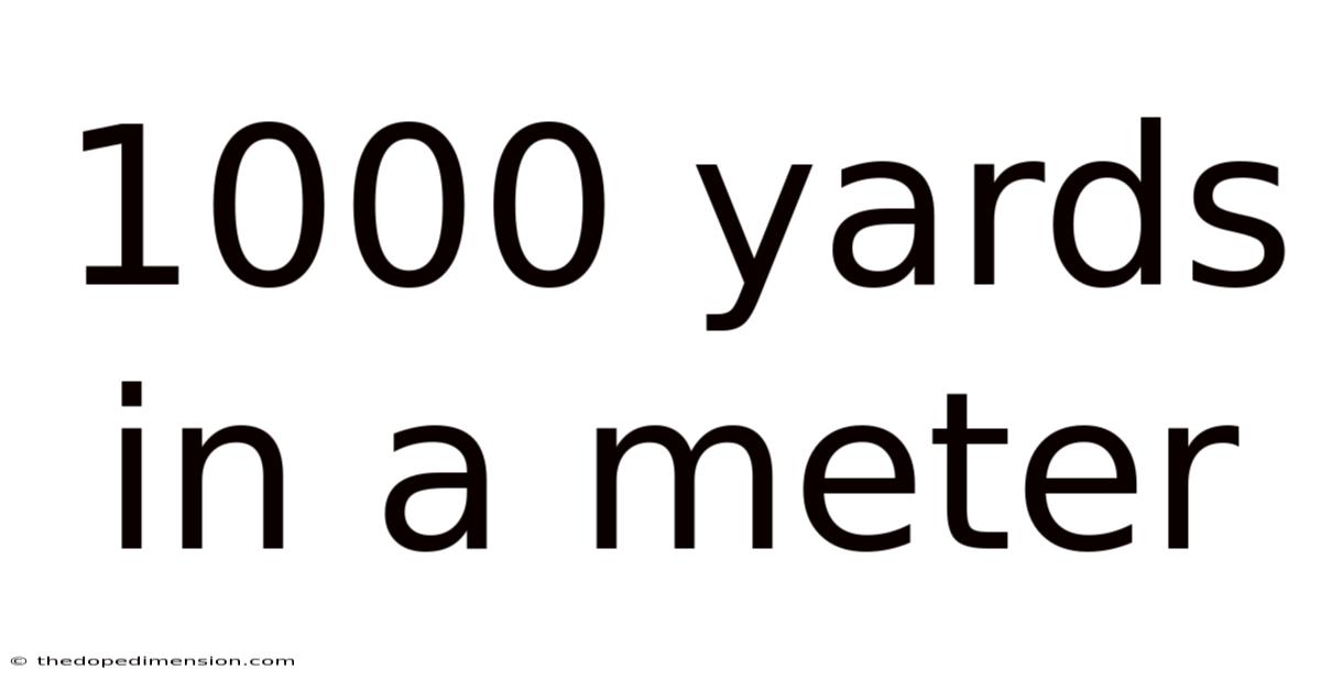 1000 Yards In A Meter