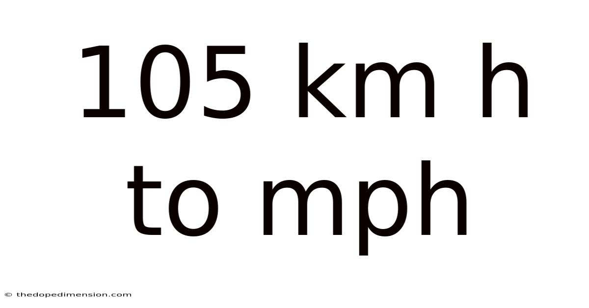 105 Km H To Mph