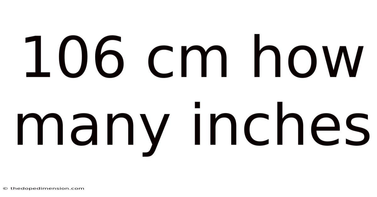 106 Cm How Many Inches