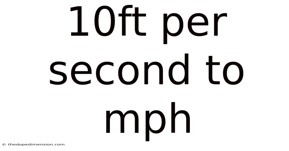 10ft Per Second To Mph