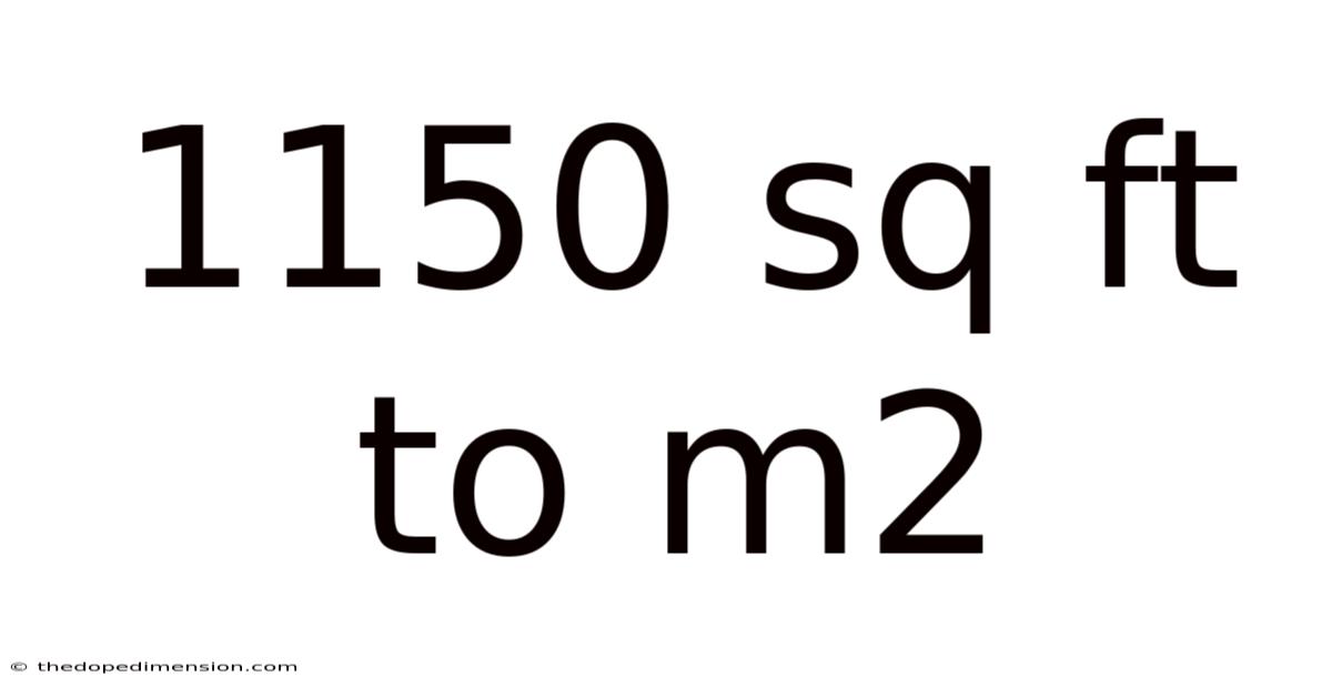 1150 Sq Ft To M2