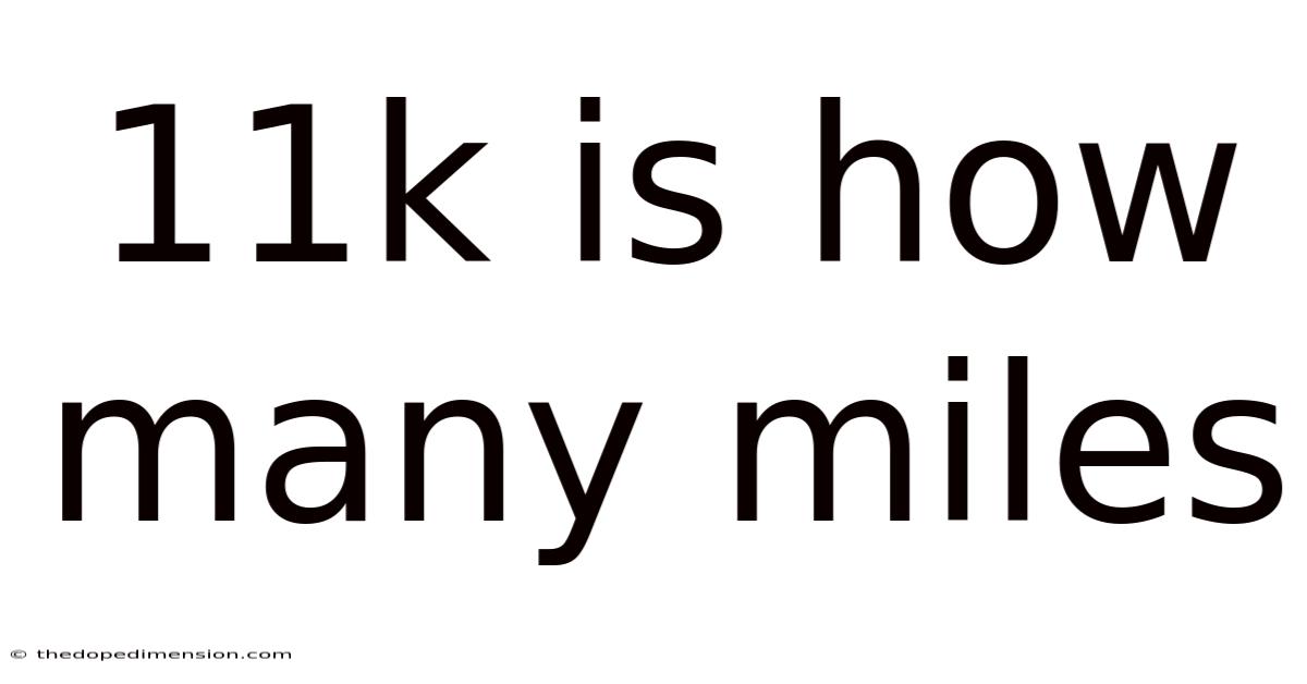 11k Is How Many Miles