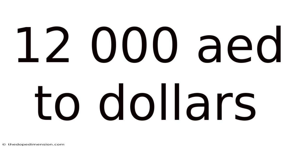 12 000 Aed To Dollars