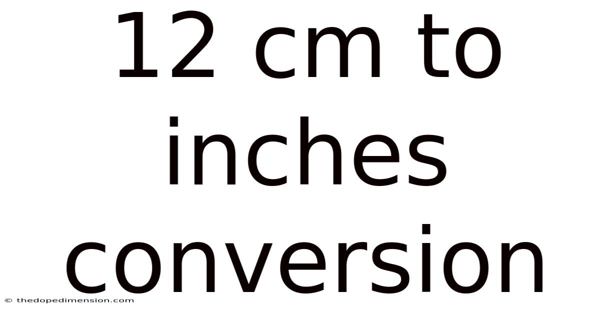 12 Cm To Inches Conversion