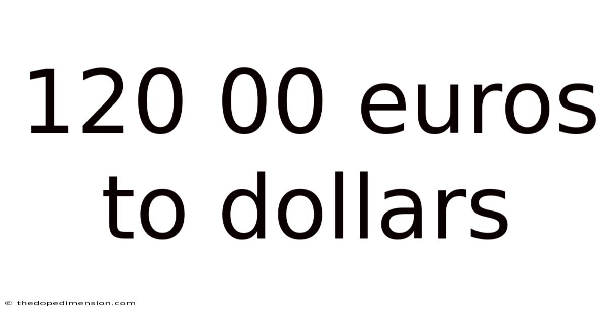 120 00 Euros To Dollars