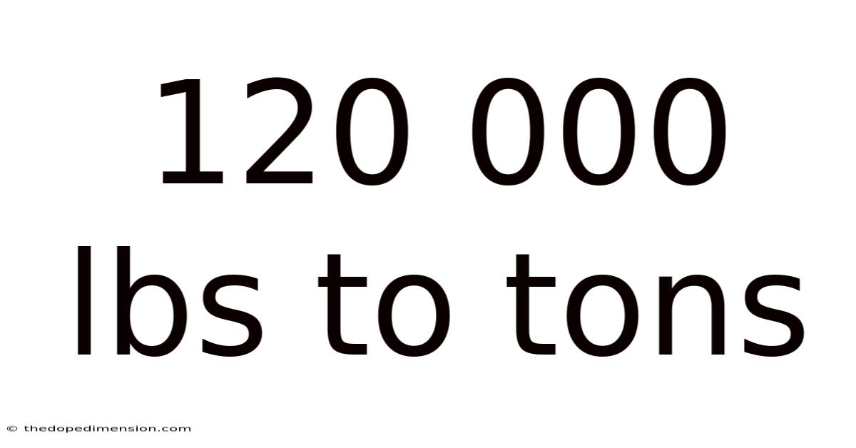 120 000 Lbs To Tons