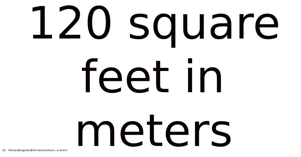 120 Square Feet In Meters