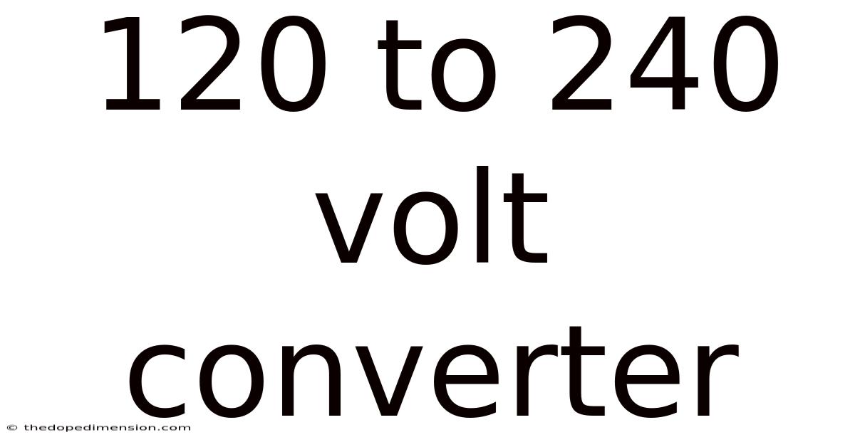 120 To 240 Volt Converter