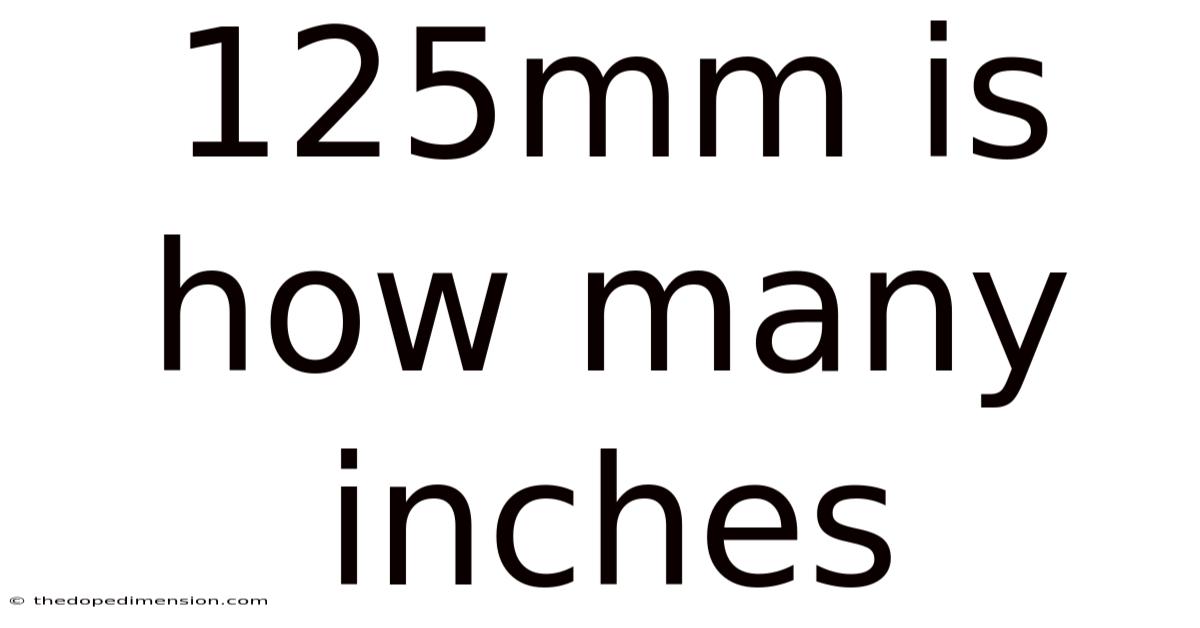 125mm Is How Many Inches