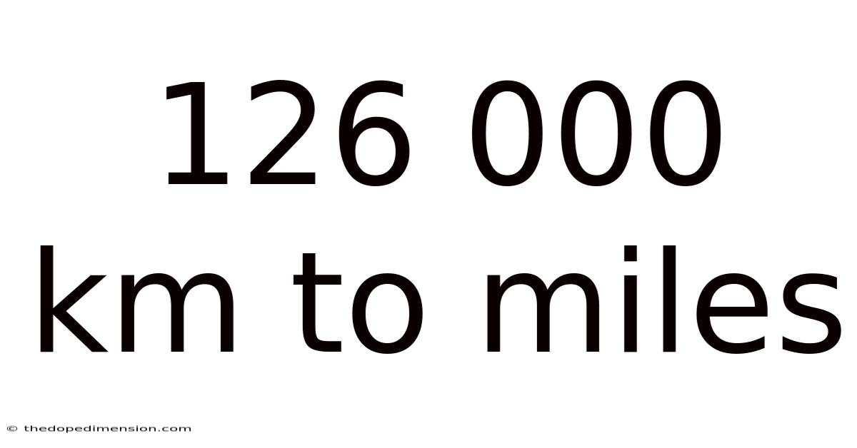 126 000 Km To Miles