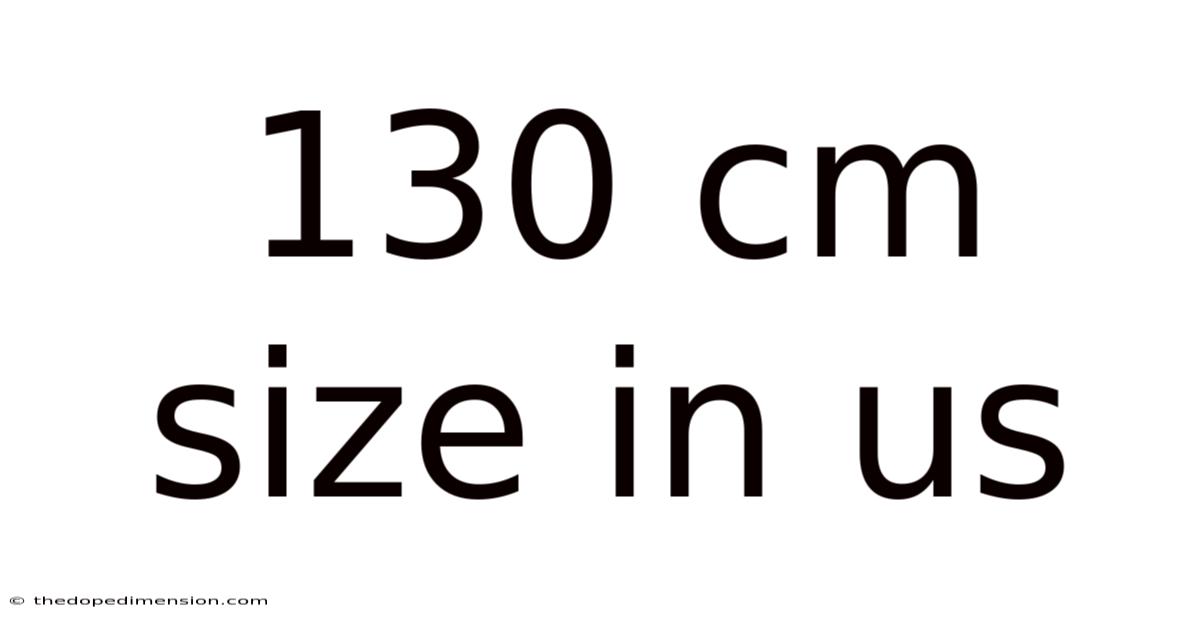 130 Cm Size In Us
