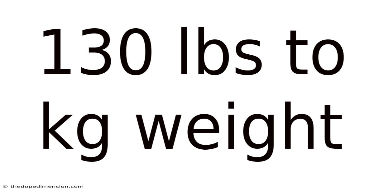 130 Lbs To Kg Weight