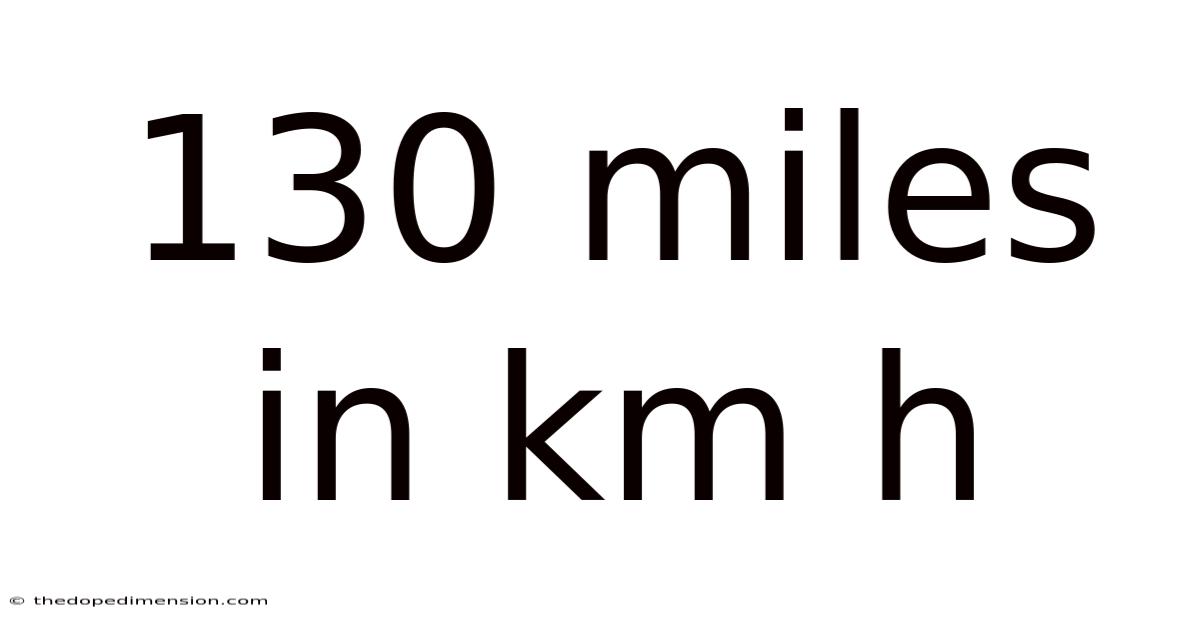 130 Miles In Km H