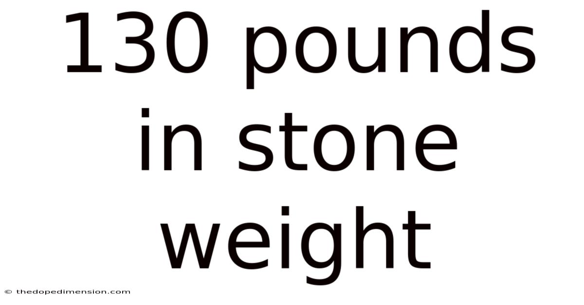 130 Pounds In Stone Weight
