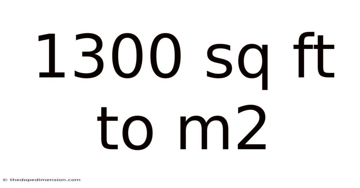 1300 Sq Ft To M2