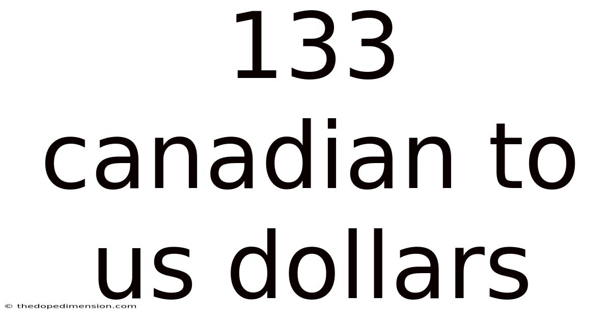 133 Canadian To Us Dollars