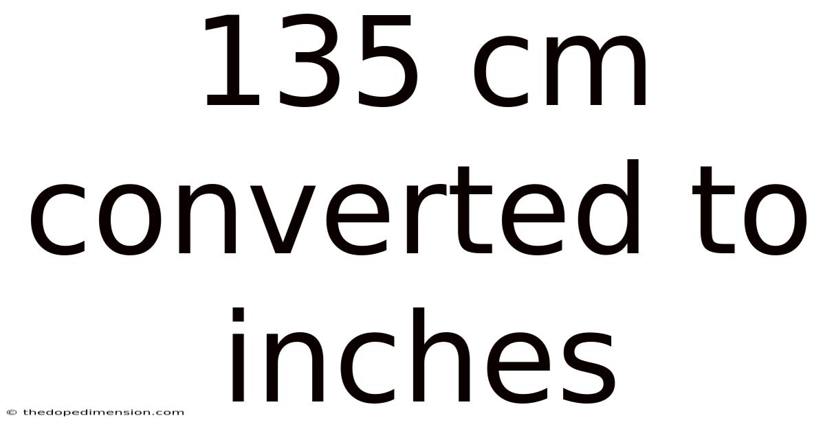 135 Cm Converted To Inches