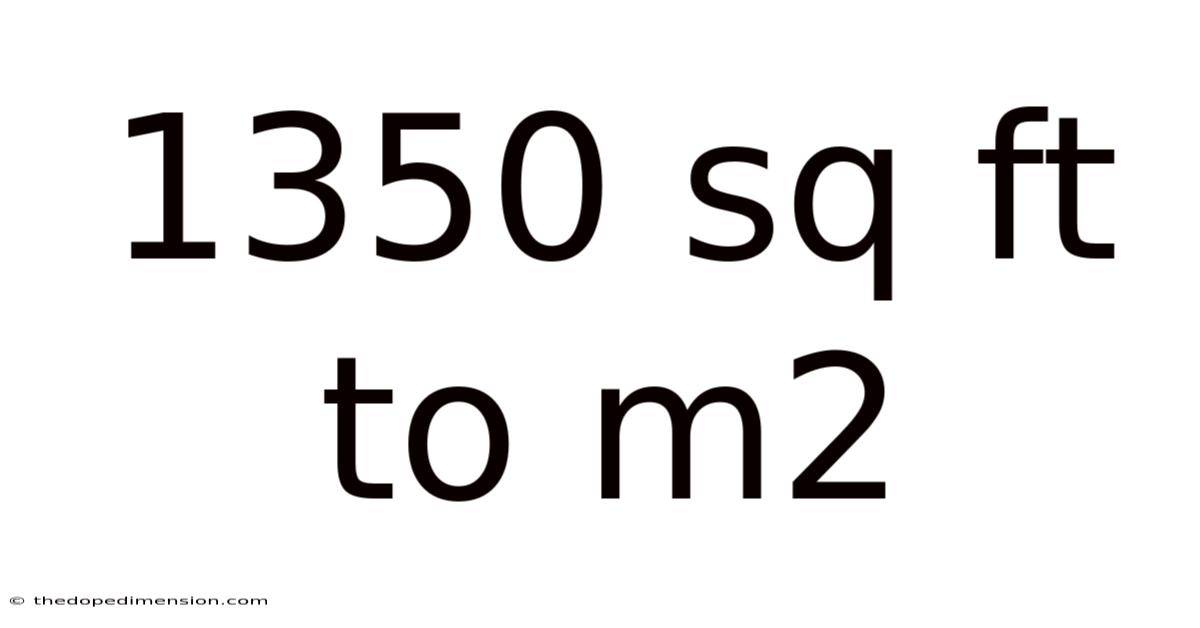 1350 Sq Ft To M2