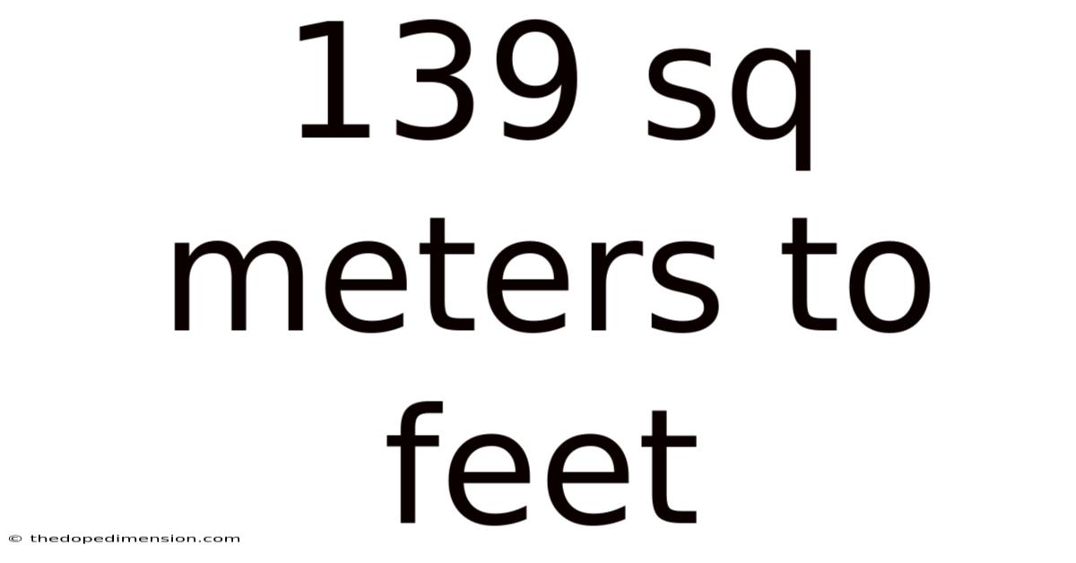 139 Sq Meters To Feet