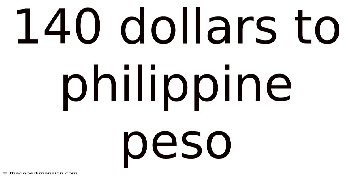 140 Dollars To Philippine Peso