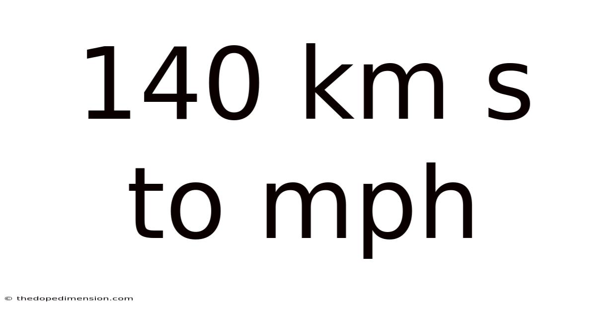 140 Km S To Mph