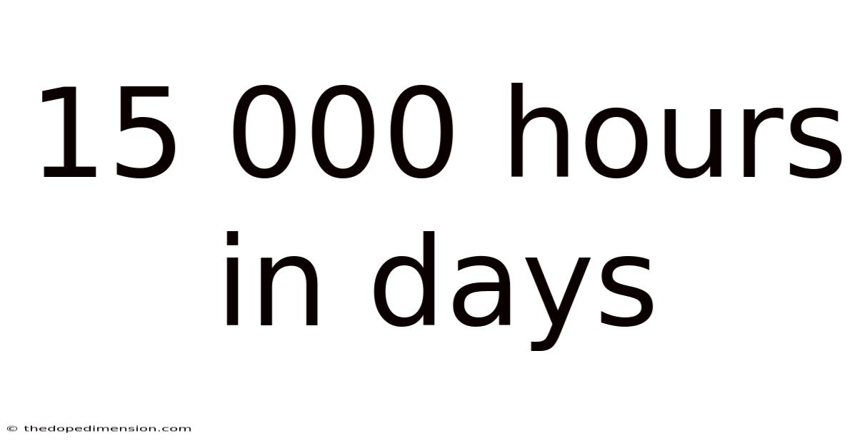 15 000 Hours In Days